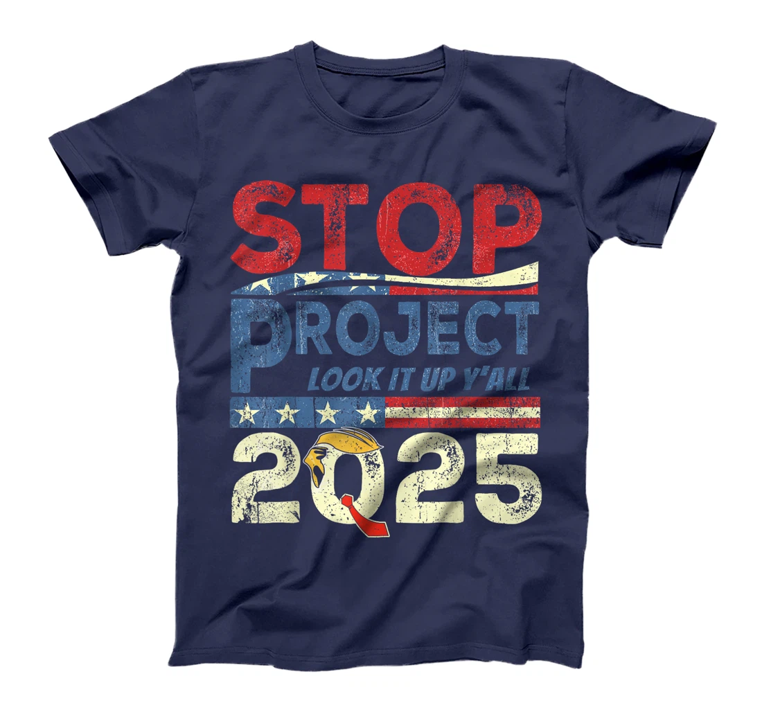Stop Project 2025 Look It Up Y’all Trump's Project T-Shirt