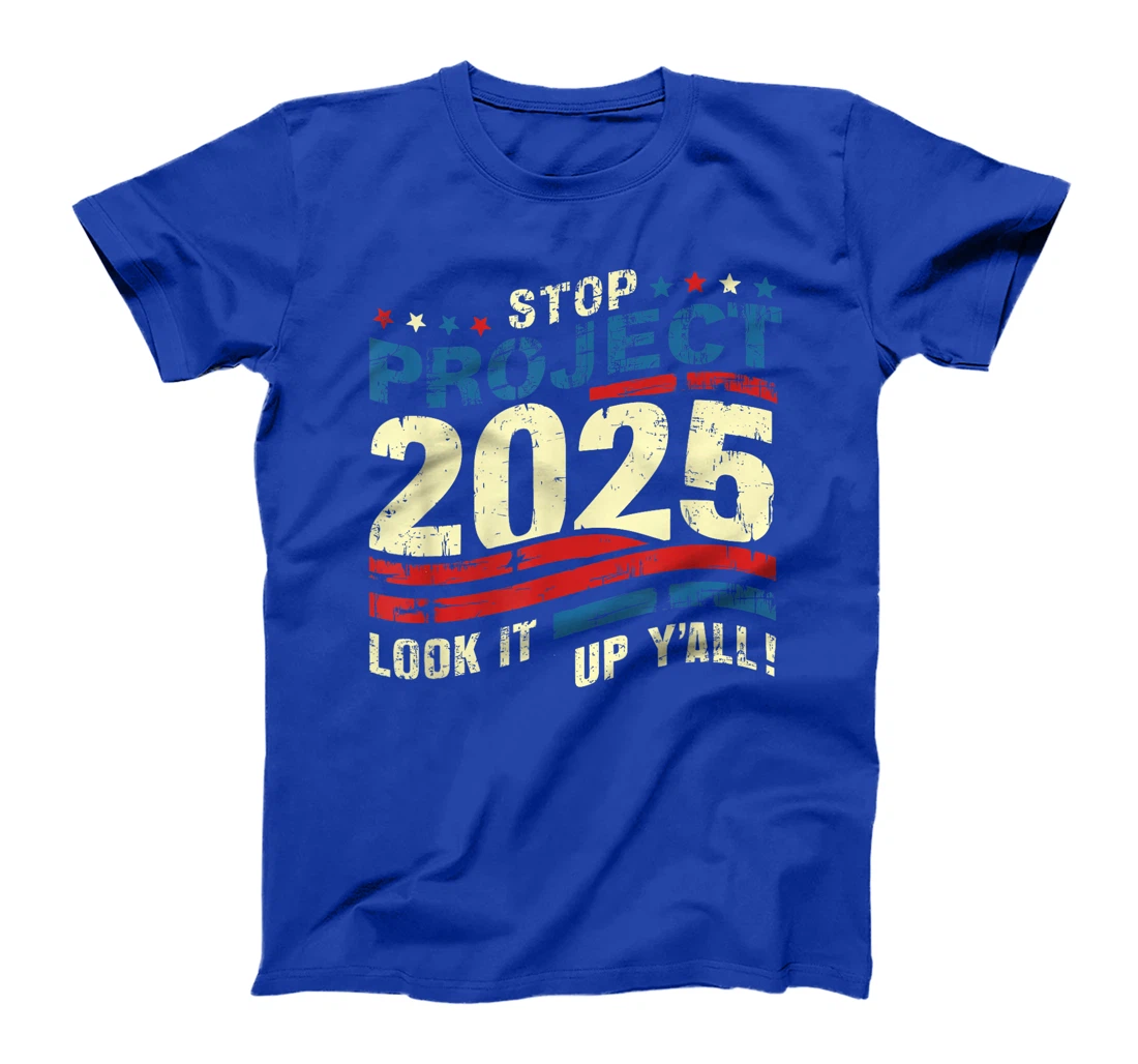 Stop Project 2025 Look It Up Y’all Trump's Project T-Shirt