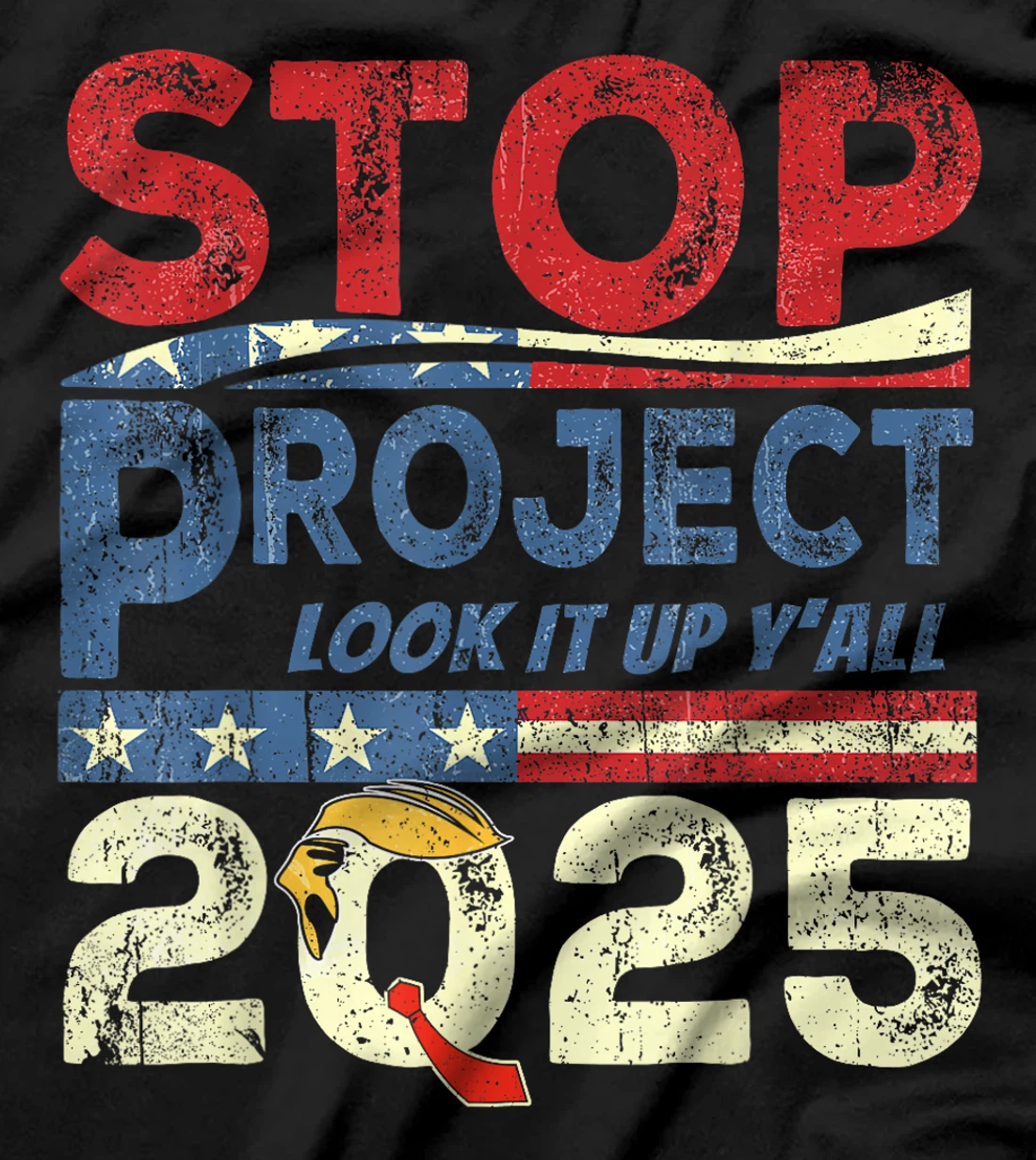 Stop Project 2025 Look It Up Y’all Trump's Project T-Shirt