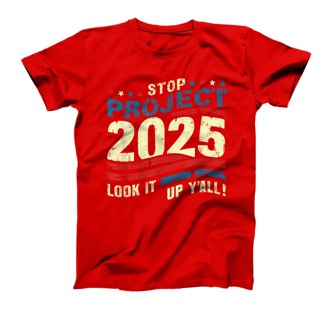 Stop Project 2025 Look It Up Y’all Trump's Project T-Shirt