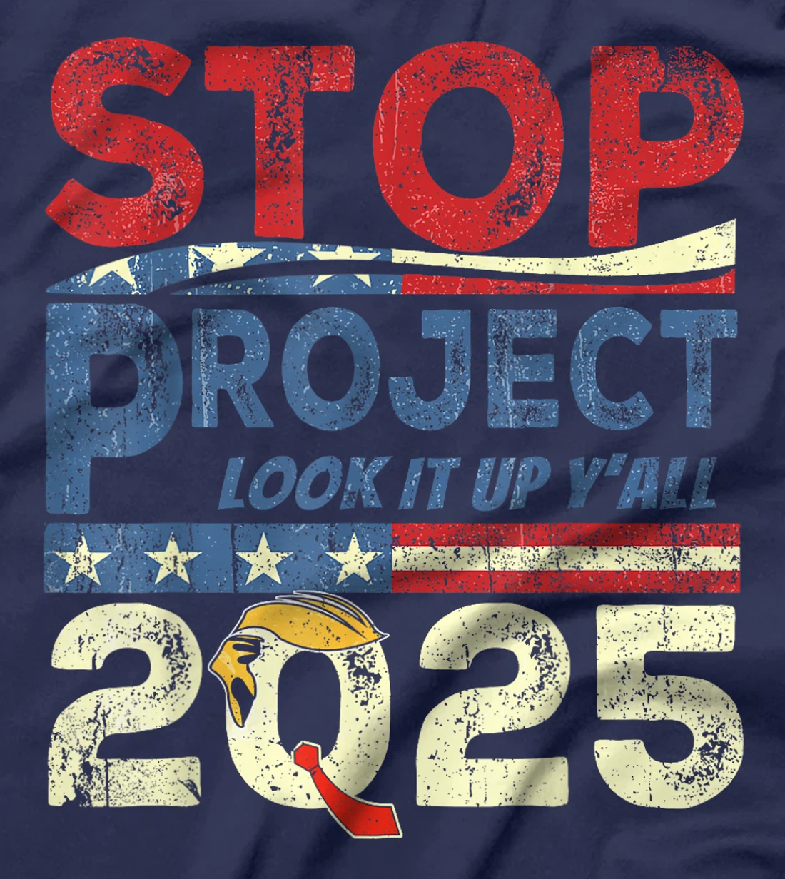 Stop Project 2025 Look It Up Y’all Trump's Project T-Shirt