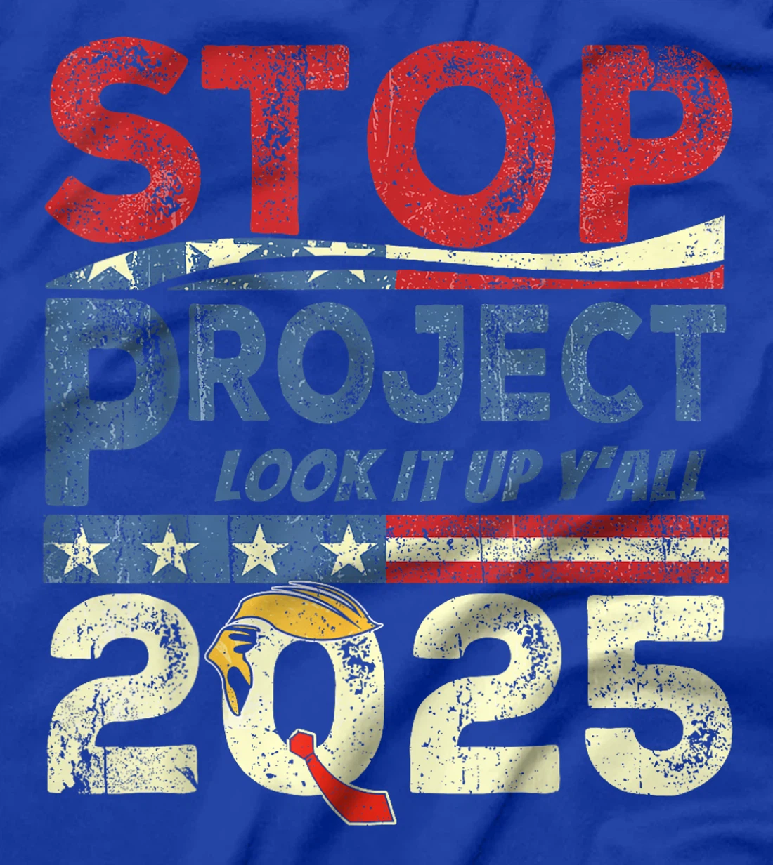 Stop Project 2025 Look It Up Y’all Trump's Project T-Shirt