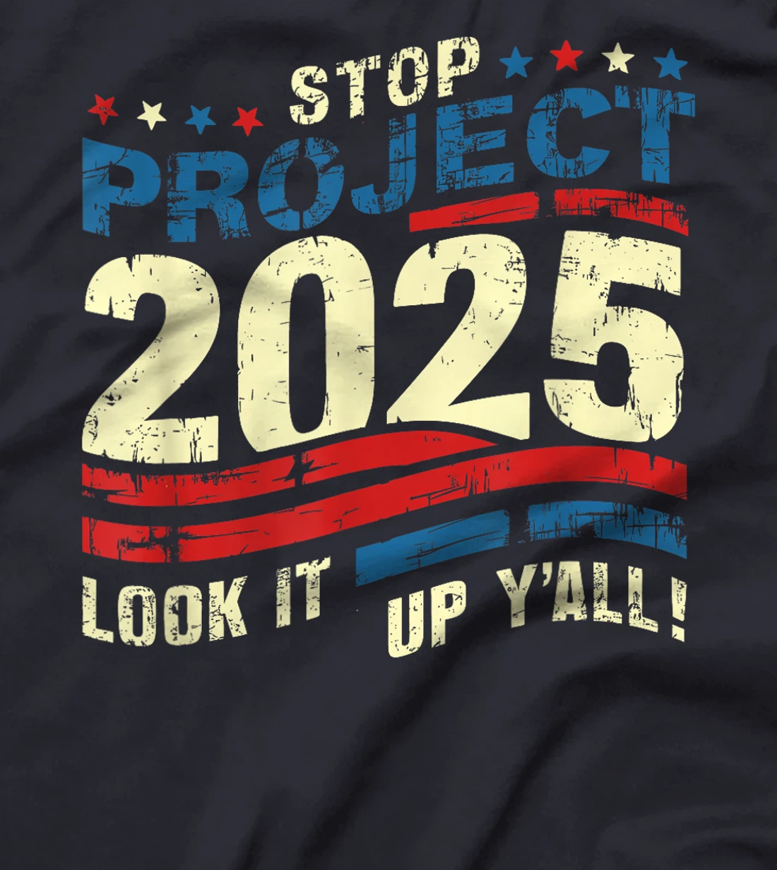 Stop Project 2025 Look It Up Y’all Trump's Project T-Shirt