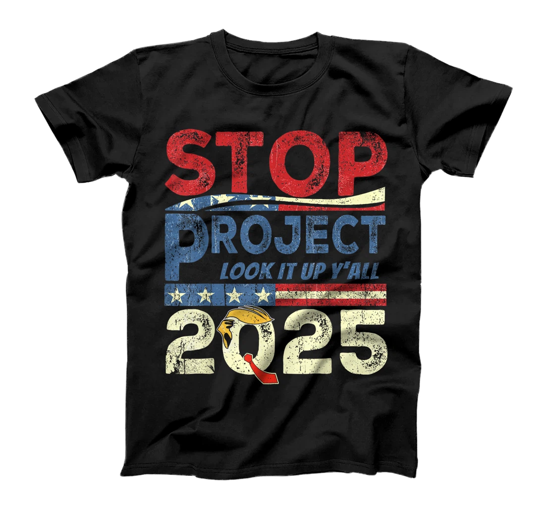 Stop Project 2025 Look It Up Y’all Trump's Project T-Shirt