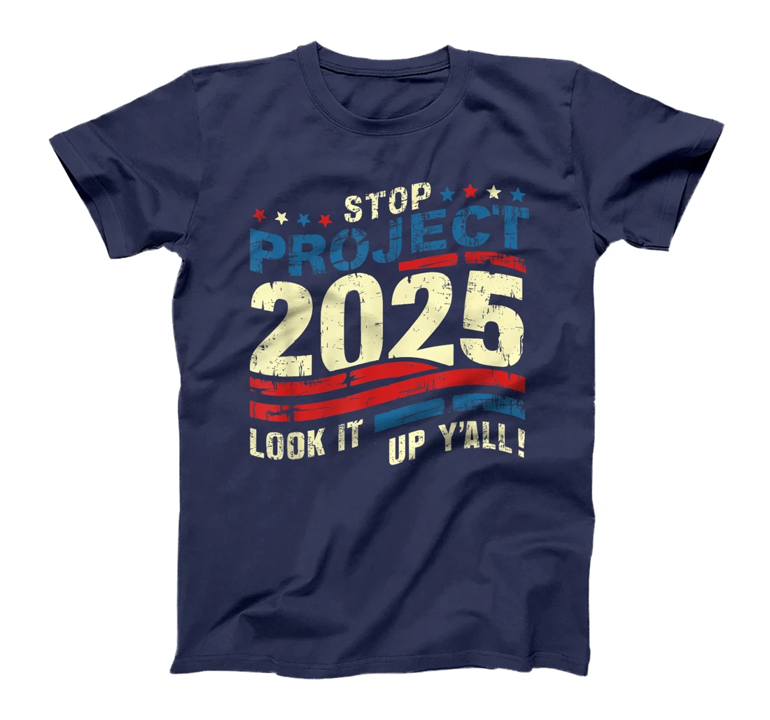 Stop Project 2025 Look It Up Y’all Trump's Project T-Shirt