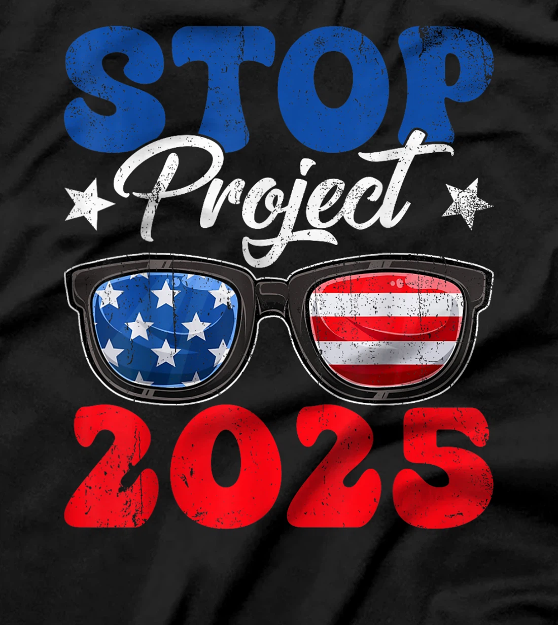 Retro Stop Project 2025 Anti Trump American Flag Sunglasses T-Shirt