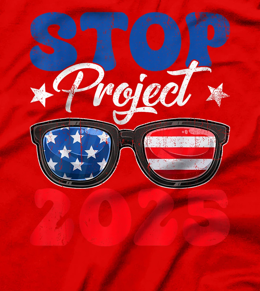 Retro Stop Project 2025 Anti Trump American Flag Sunglasses T-Shirt