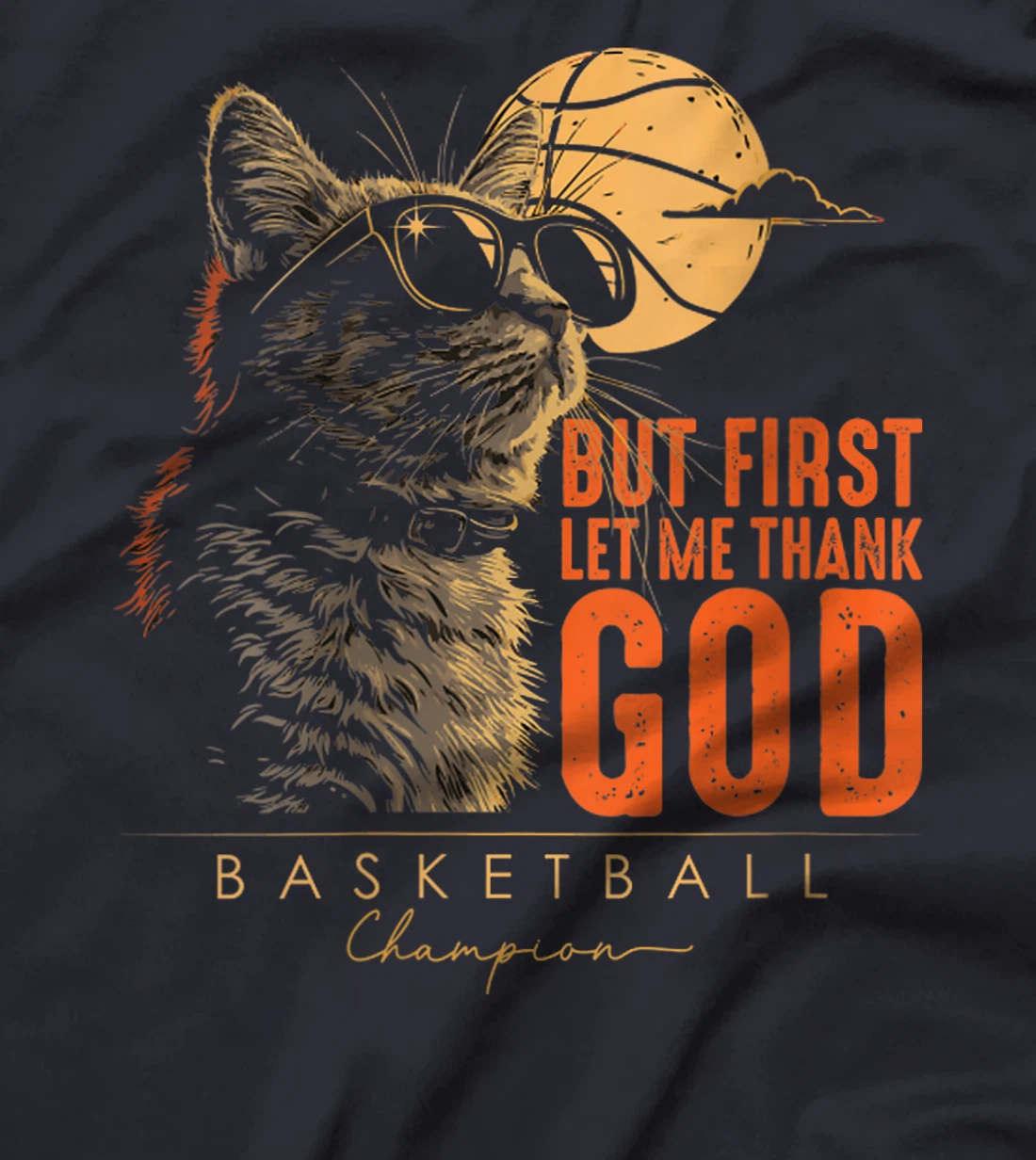 Womens But First Let Me Thank God Funny Cat Basketball Champion T-Shirt