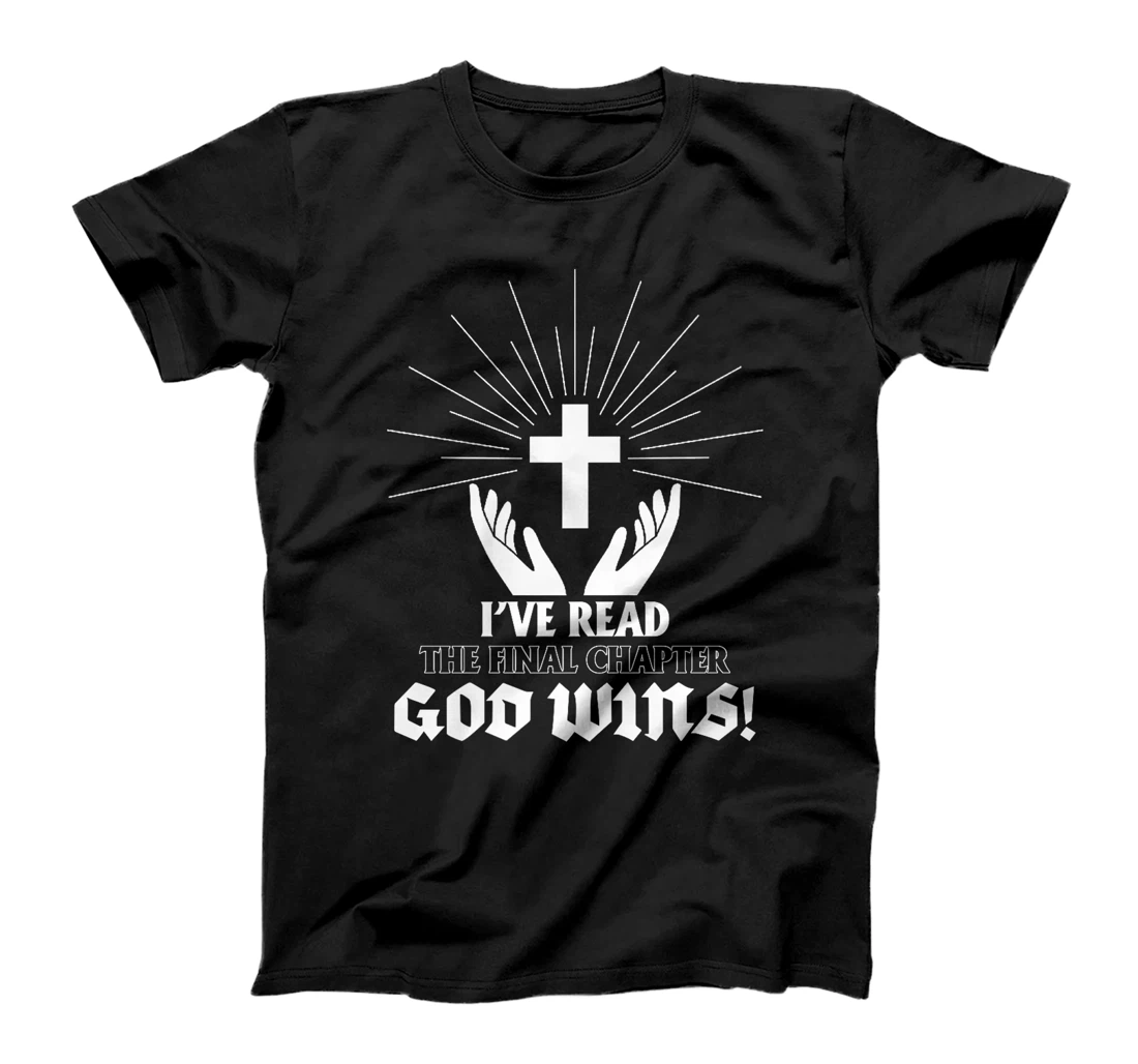 I've Read The Final Chaper God Wins Christian Premium T-Shirt