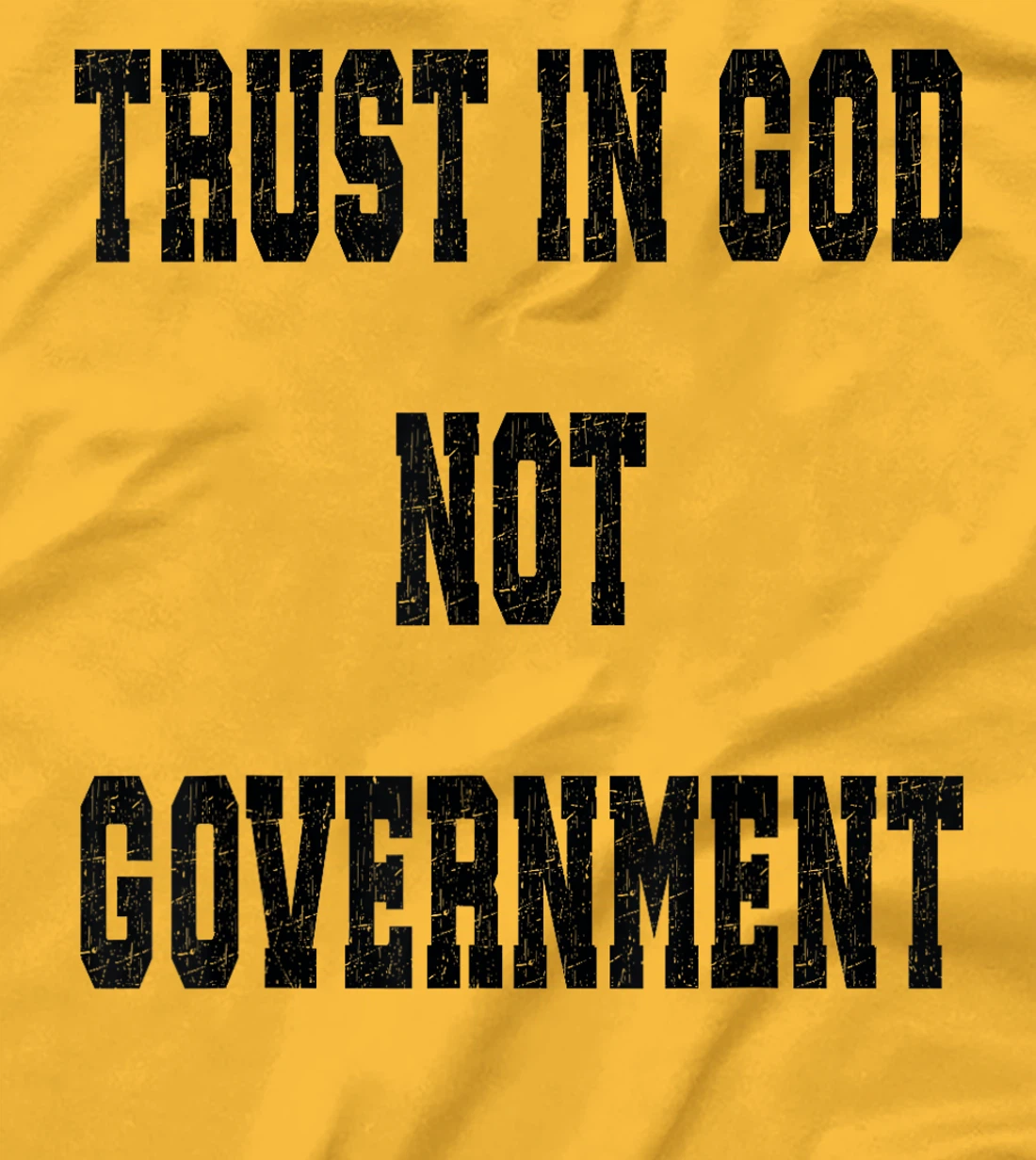 Trust In God Not Government, Trust God T-Shirt