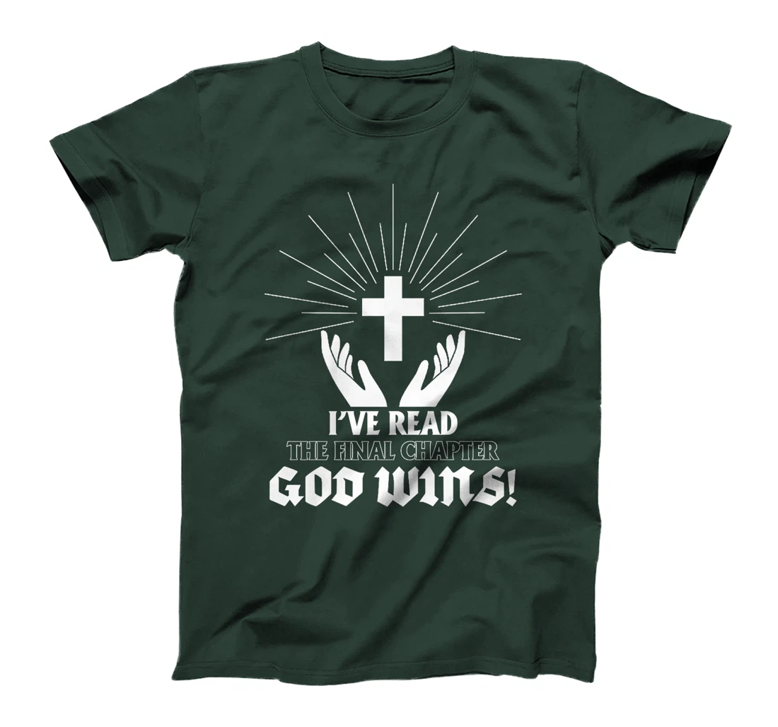 I've Read The Final Chaper God Wins Christian Premium T-Shirt