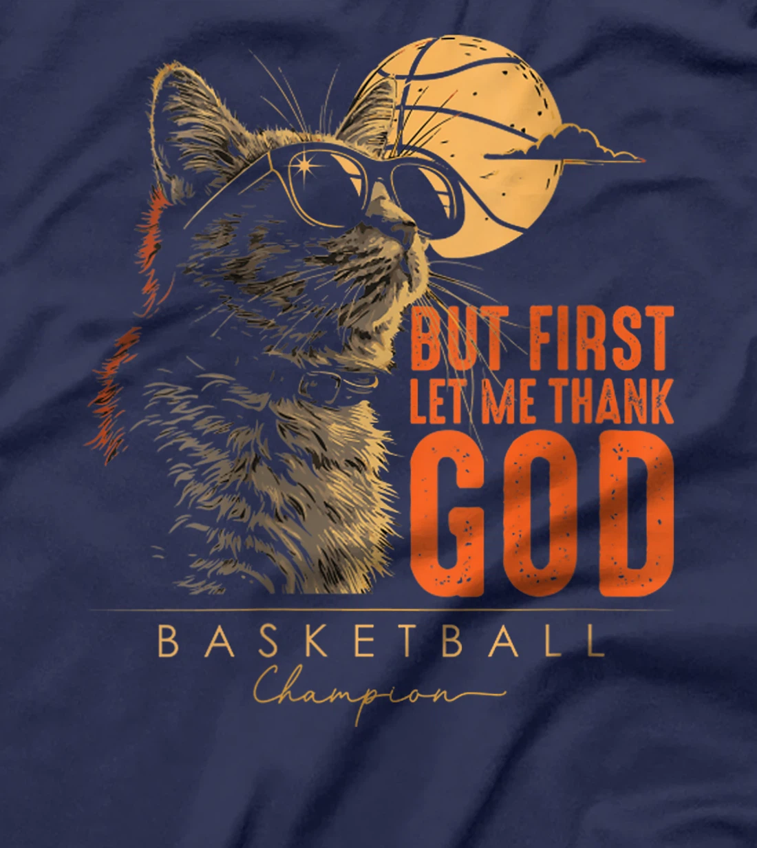 Womens But First Let Me Thank God Funny Cat Basketball Champion T-Shirt