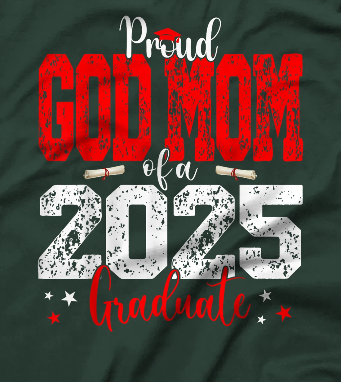 Senior 2025 Proud God-Mom Of A Class Of 2025 Graduate T-Shirt