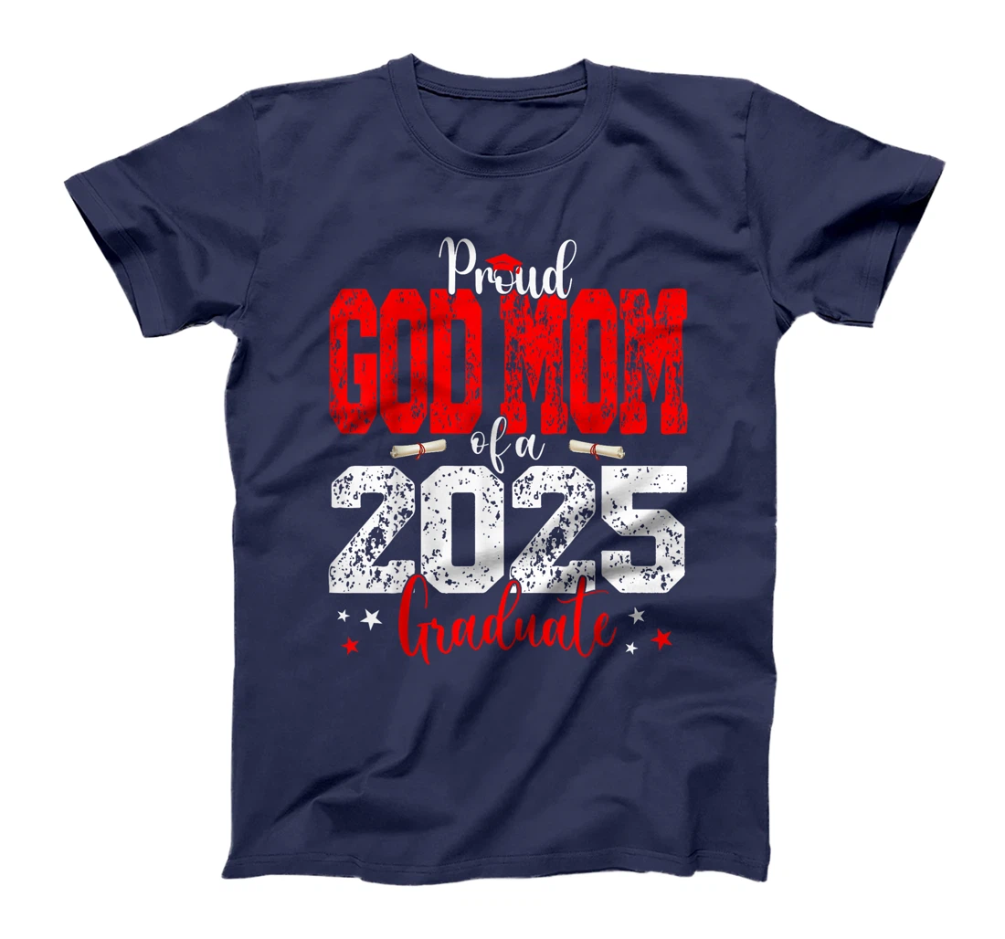 Senior 2025 Proud God-Mom Of A Class Of 2025 Graduate T-Shirt