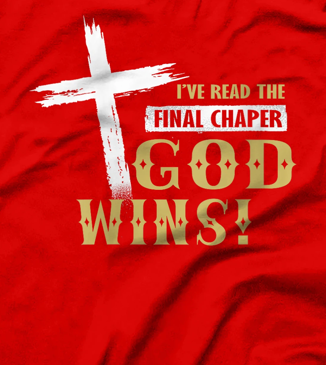 Womens I've Read The Final Chaper God Wins Christian T-Shirt