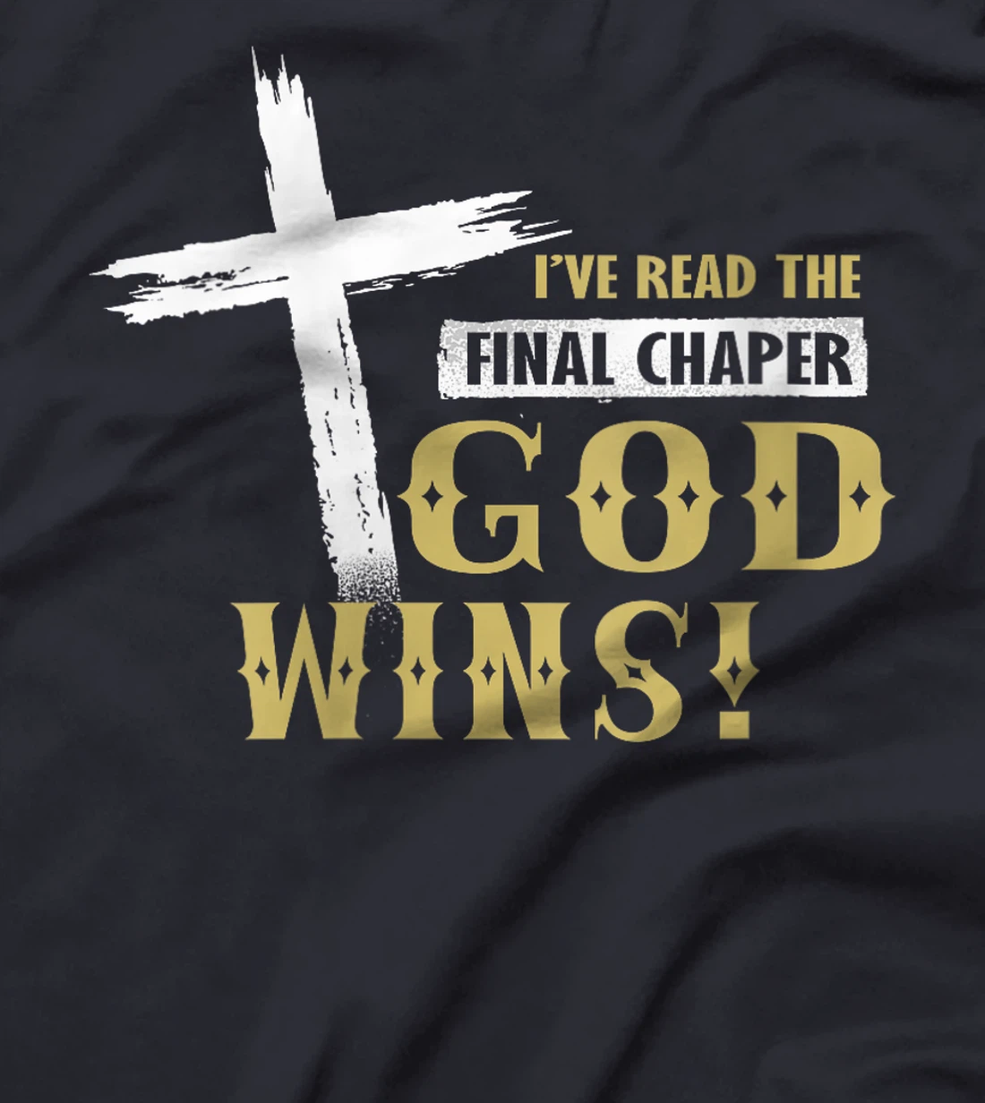 Womens I've Read The Final Chaper God Wins Christian T-Shirt