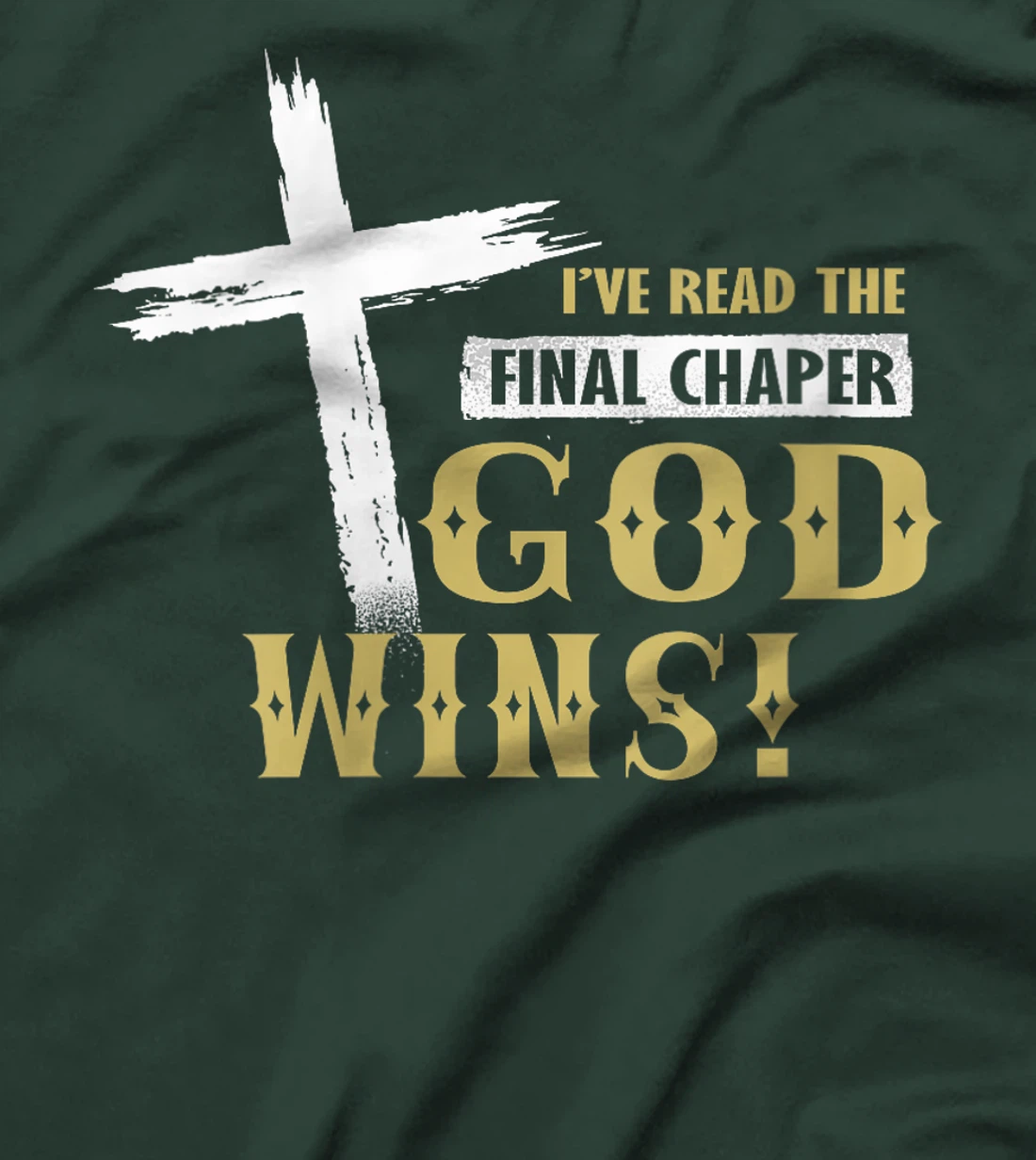 Womens I've Read The Final Chaper God Wins Christian T-Shirt