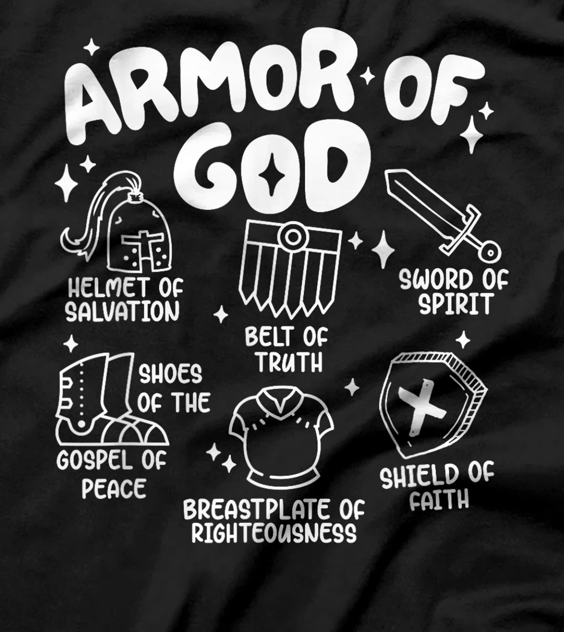Armor Of God put on the armor of God Christian bible verses T-Shirt