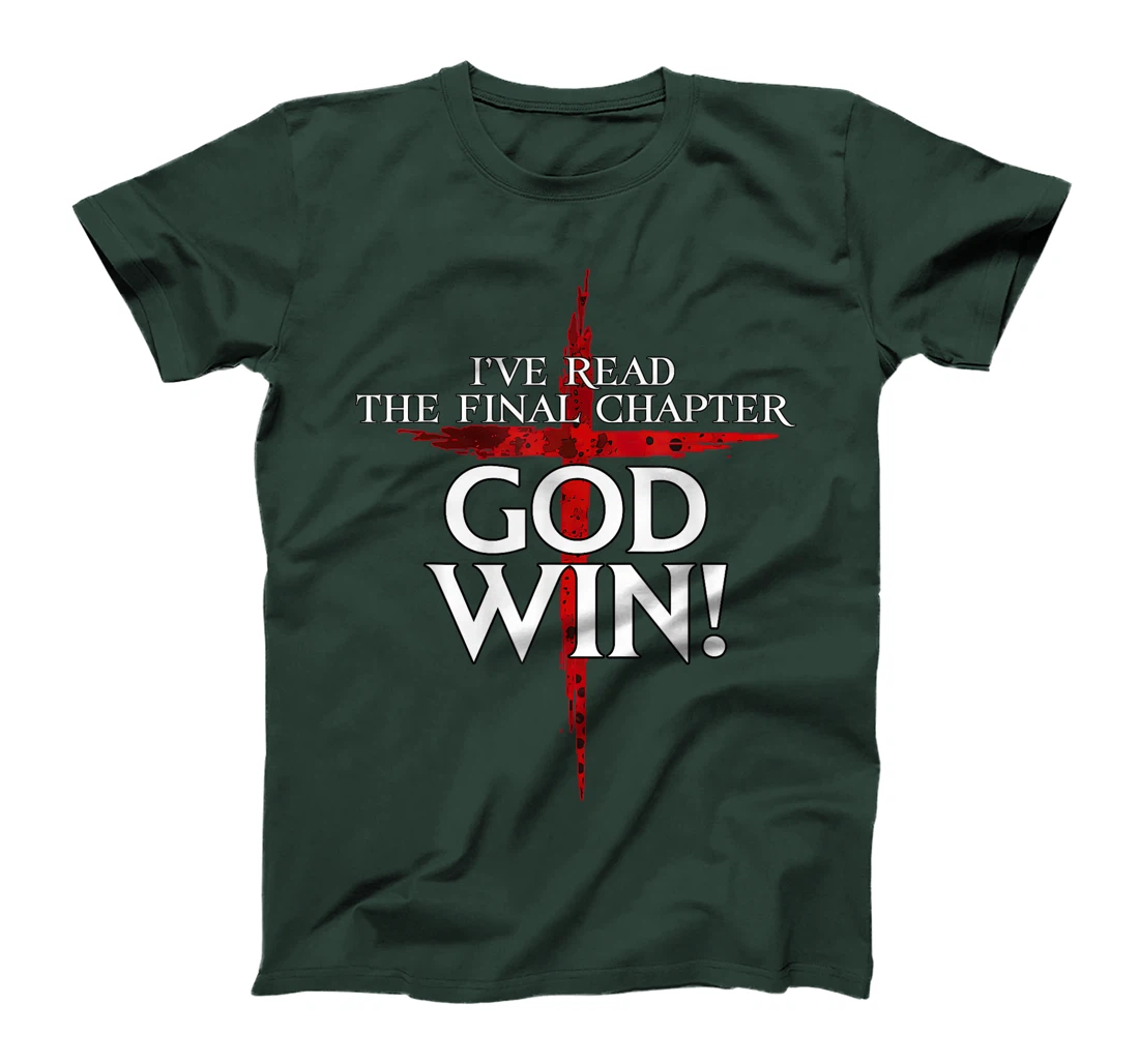 I've Read The Final Chaper God Wins Christian T-Shirt