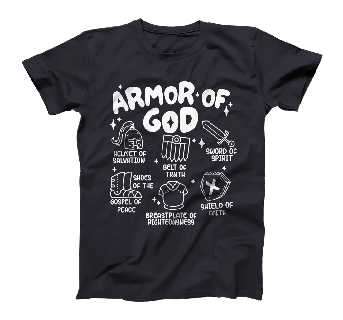 Armor Of God put on the armor of God Christian bible verses T-Shirt