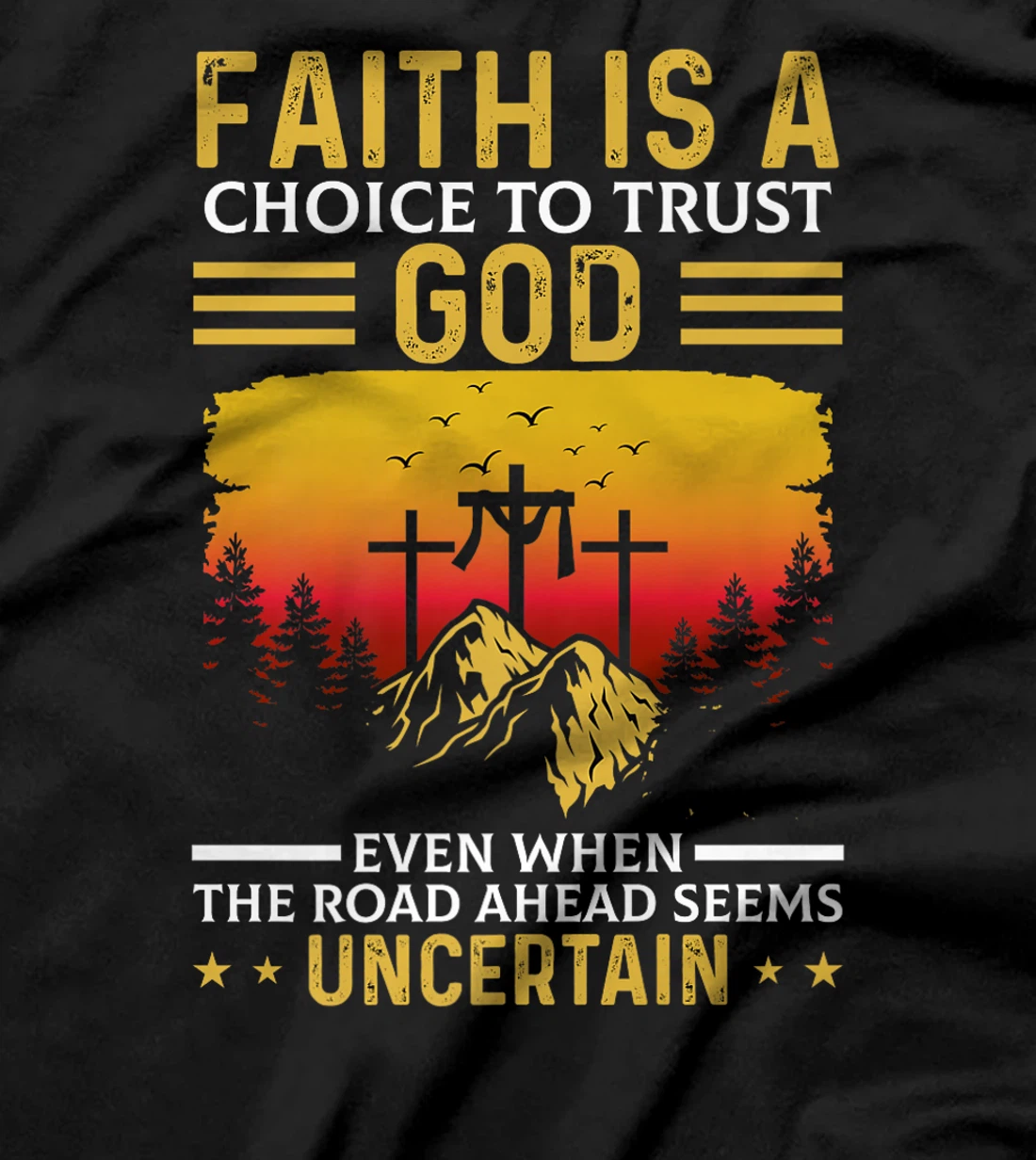 Faith Is A Choice To Trust God Premium T-Shirt