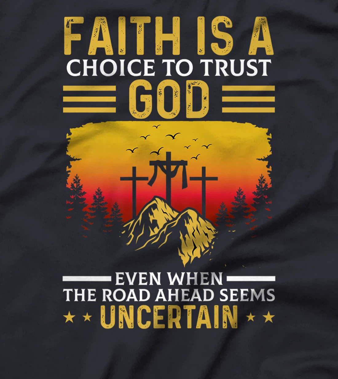 Faith Is A Choice To Trust God Premium T-Shirt