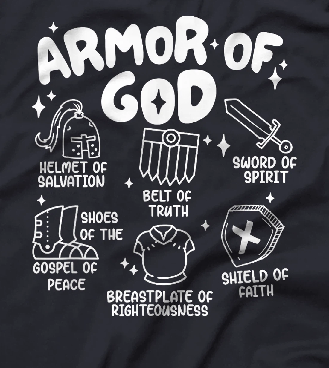 Armor Of God put on the armor of God Christian bible verses T-Shirt