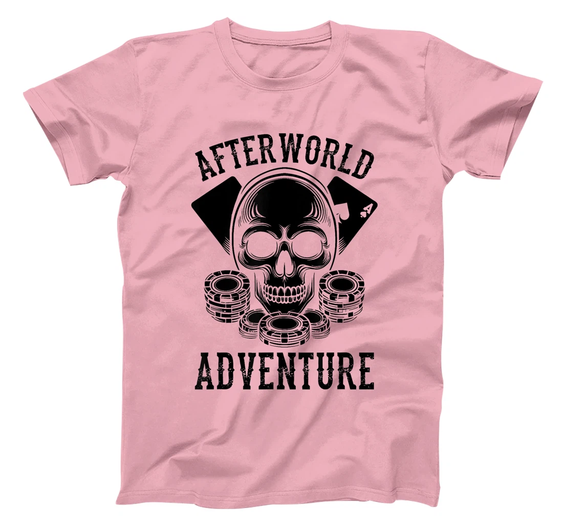 Poker Skull Texas Holdem Cards Gambler Afterworld Adventure T-Shirt
