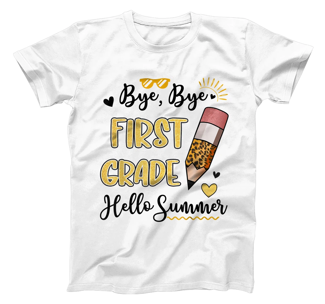 Bye Bye First Grade Hello Summer Funny Student Teacher T-Shirt