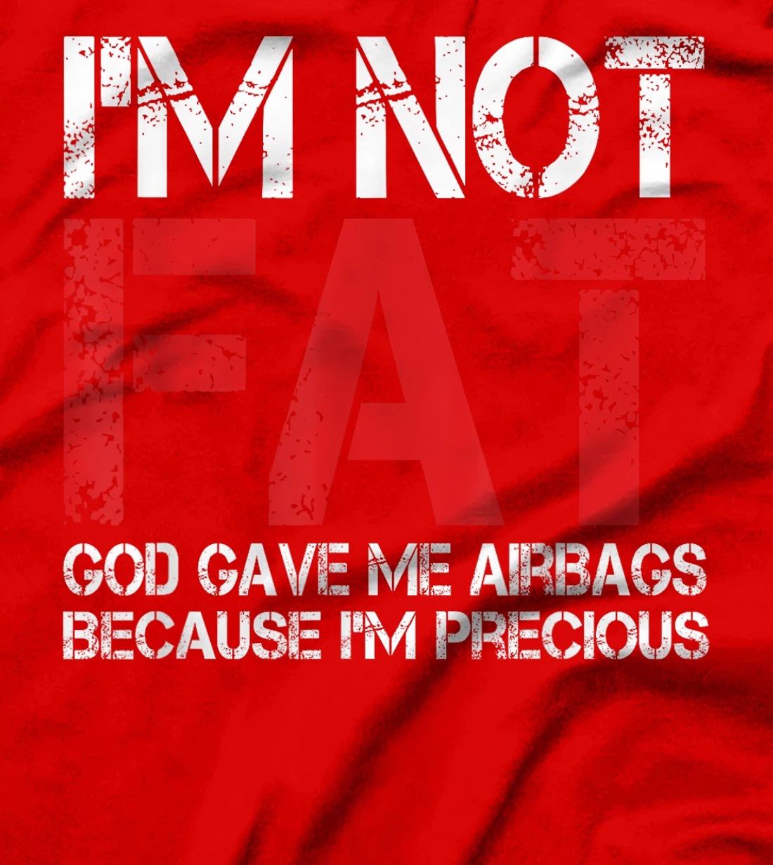 Funny Fat People Shirts I'm Not Fat God Gave Me Airbags T-Shirt