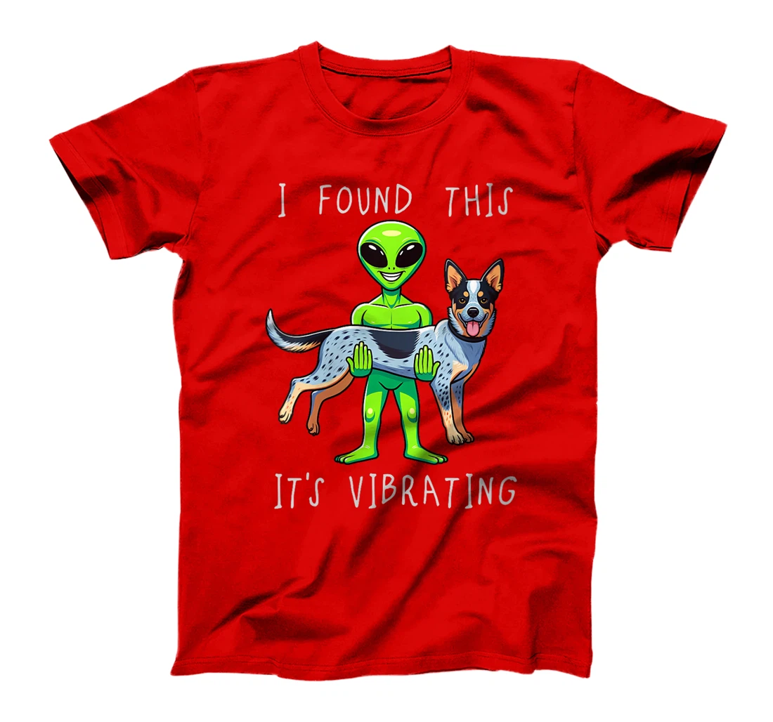 Womens Funny Texas Heeler Alien I Found This It Vibrating T-Shirt