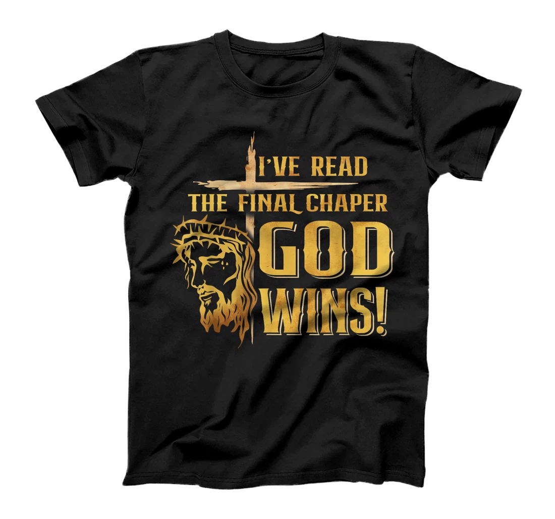 I've Read The Final Chaper God Wins Christian T-Shirt
