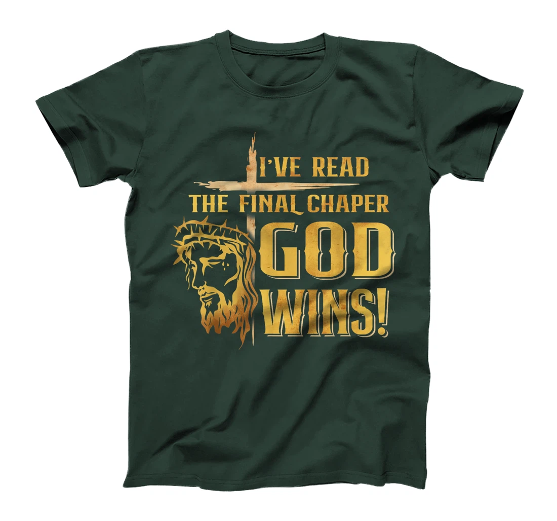 I've Read The Final Chaper God Wins Christian T-Shirt