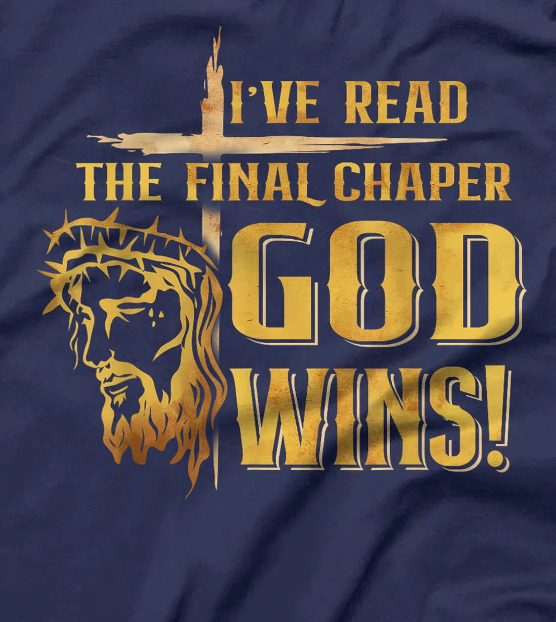 I've Read The Final Chaper God Wins Christian T-Shirt