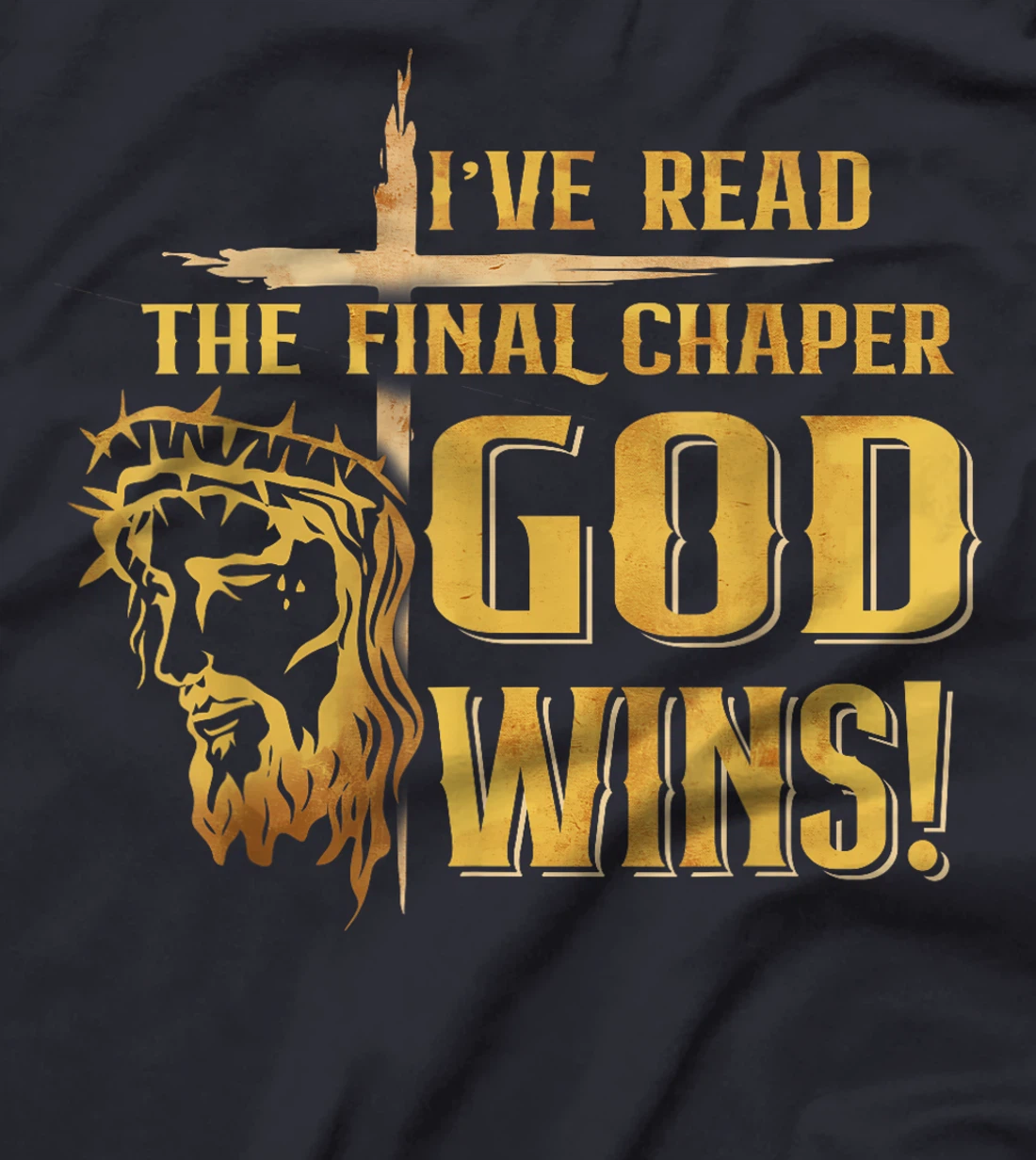 I've Read The Final Chaper God Wins Christian T-Shirt