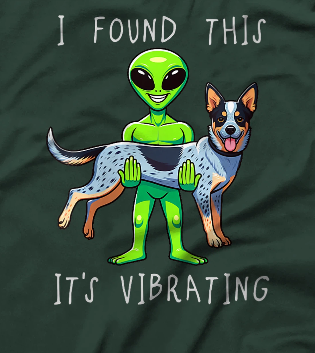 Womens Funny Texas Heeler Alien I Found This It Vibrating T-Shirt