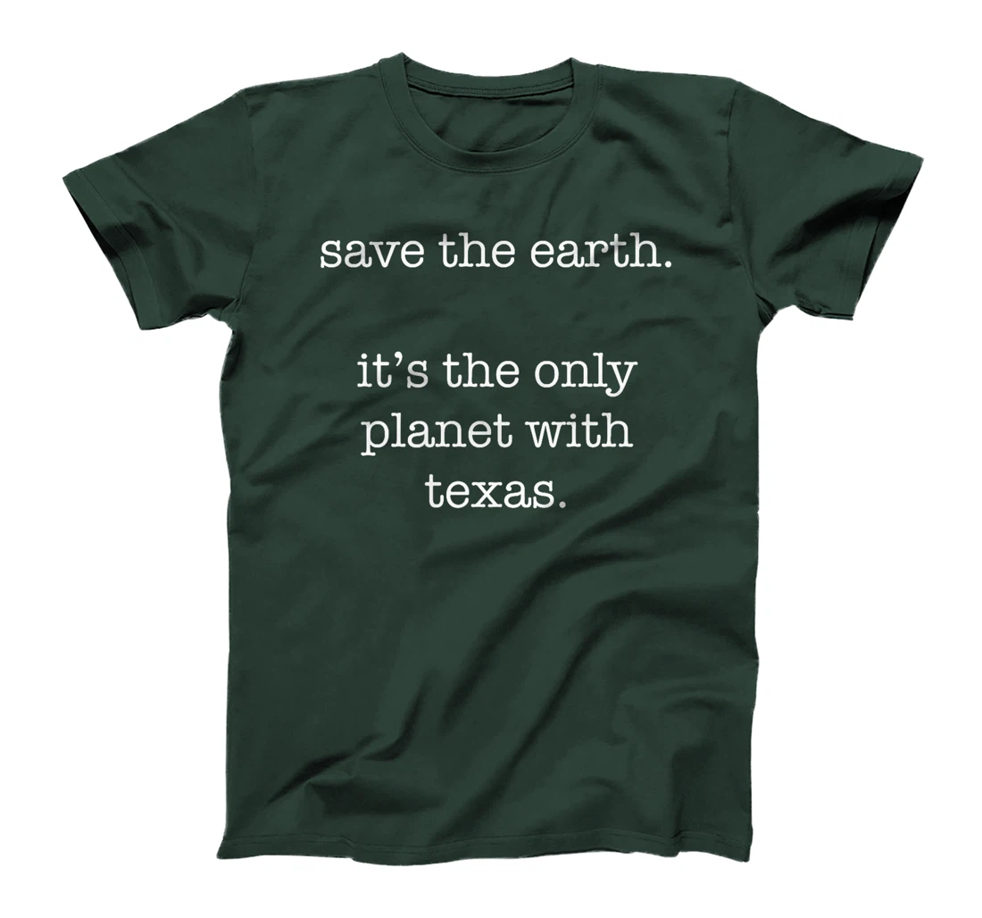 Texas - Funny Ironic Save the Earth Sarcastic Premium T-Shirt