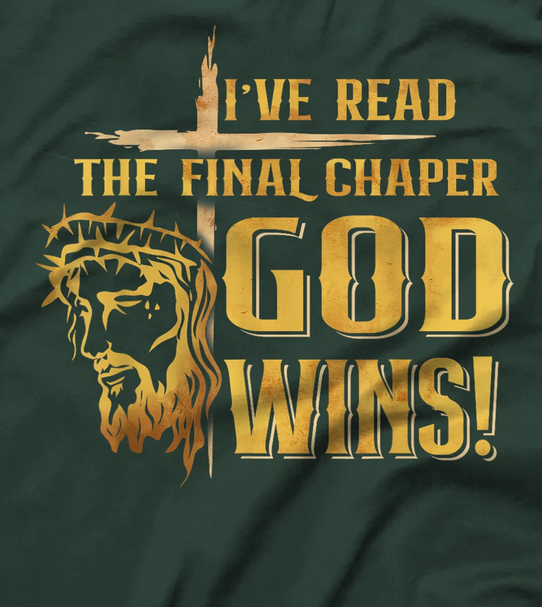 I've Read The Final Chaper God Wins Christian T-Shirt