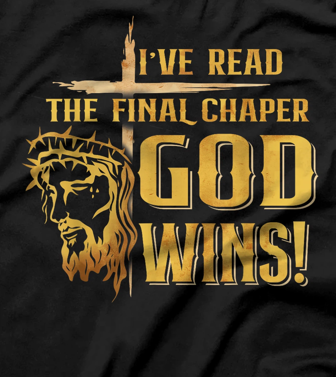I've Read The Final Chaper God Wins Christian T-Shirt