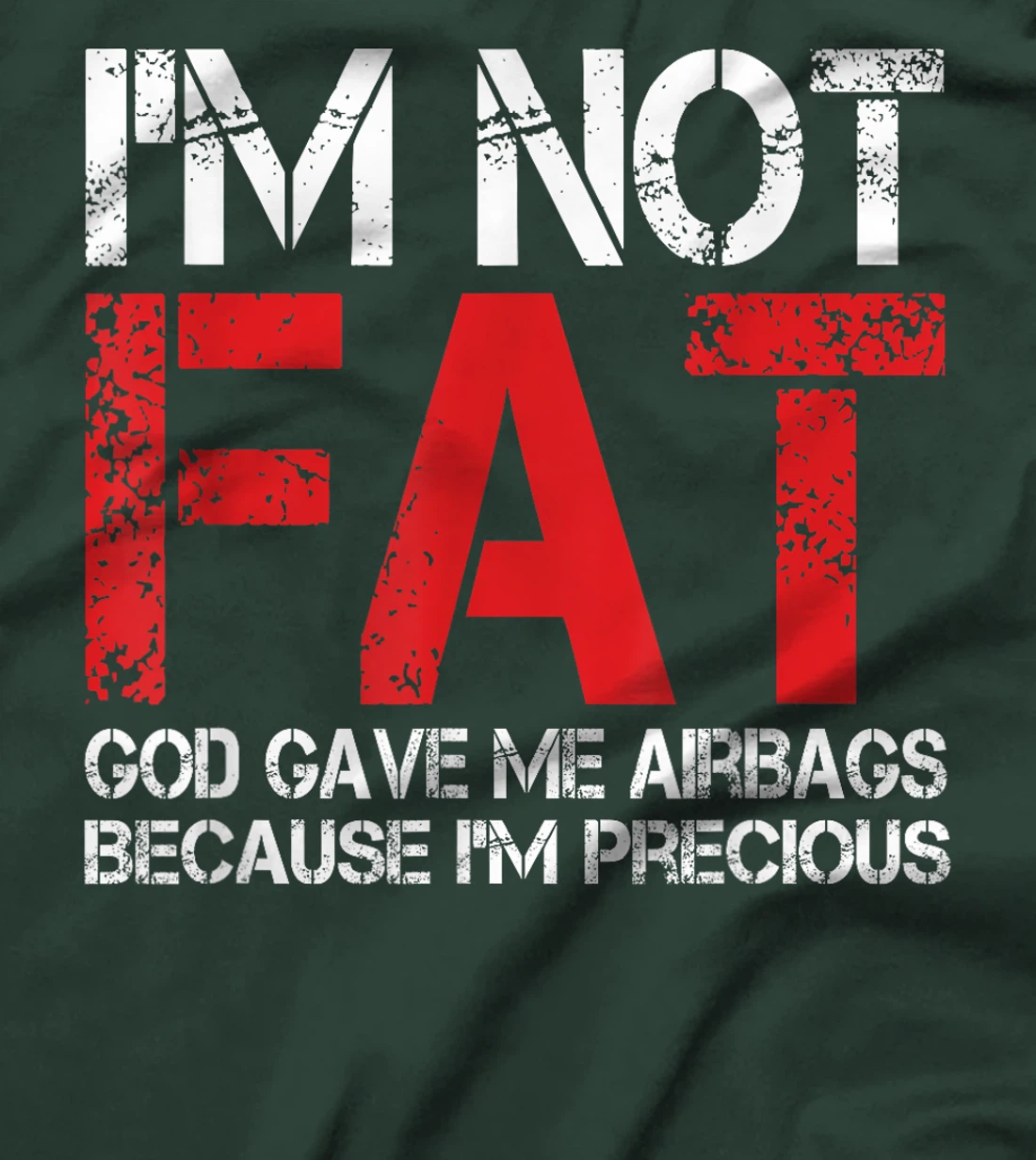 Funny Fat People Shirts I'm Not Fat God Gave Me Airbags T-Shirt