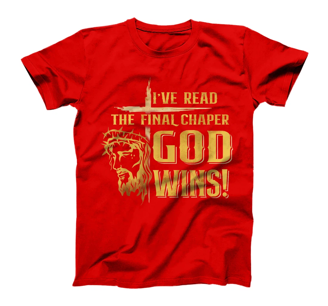 I've Read The Final Chaper God Wins Christian T-Shirt
