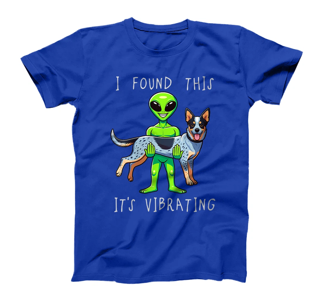 Womens Funny Texas Heeler Alien I Found This It Vibrating T-Shirt
