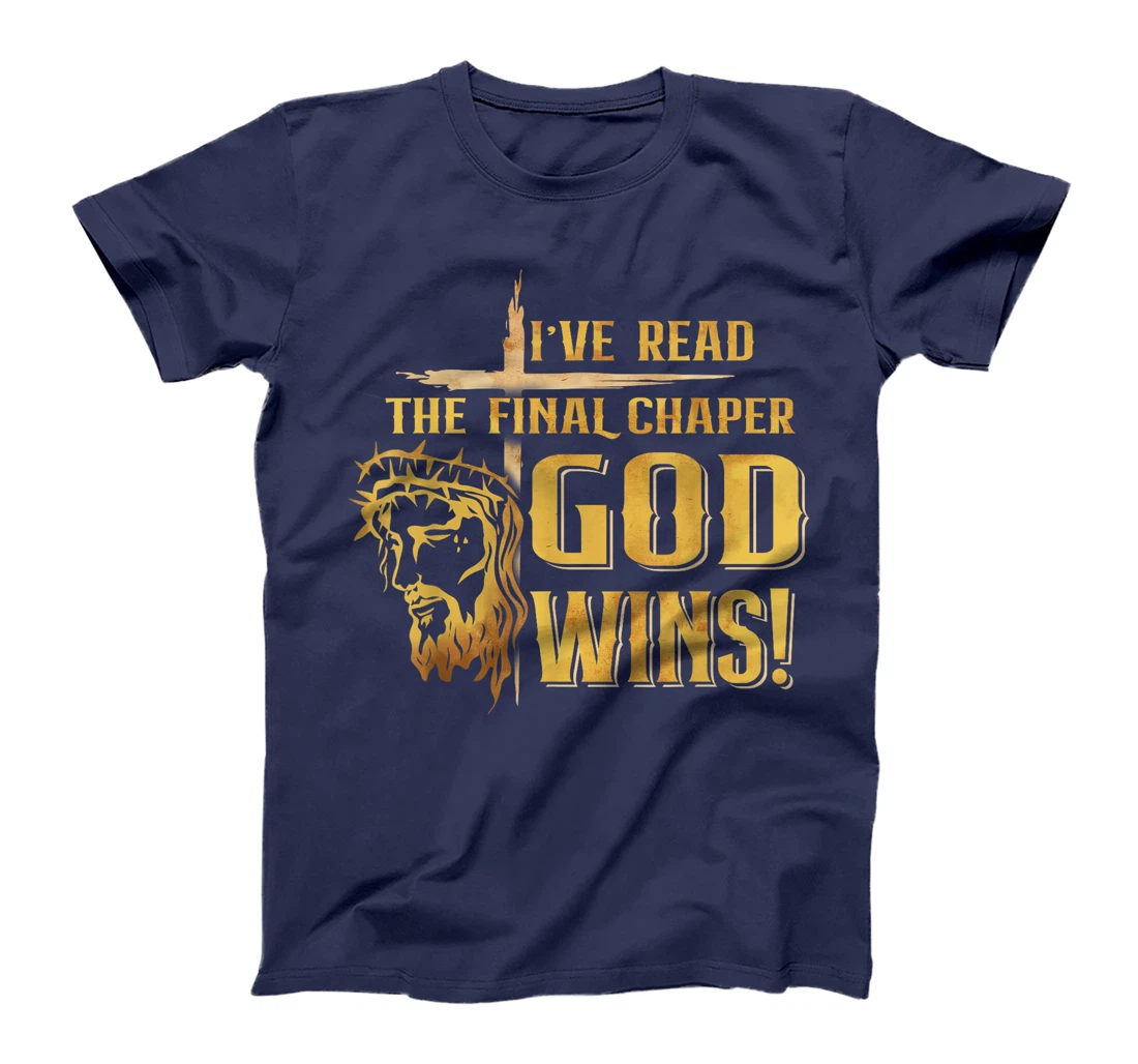 I've Read The Final Chaper God Wins Christian T-Shirt