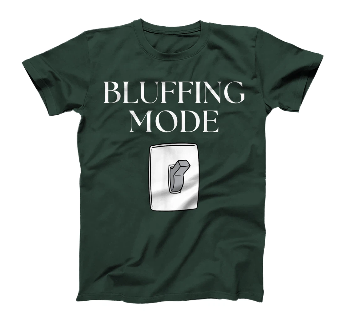 Bluffing mode - Poker Texas Holdem - Vegas T-Shirt