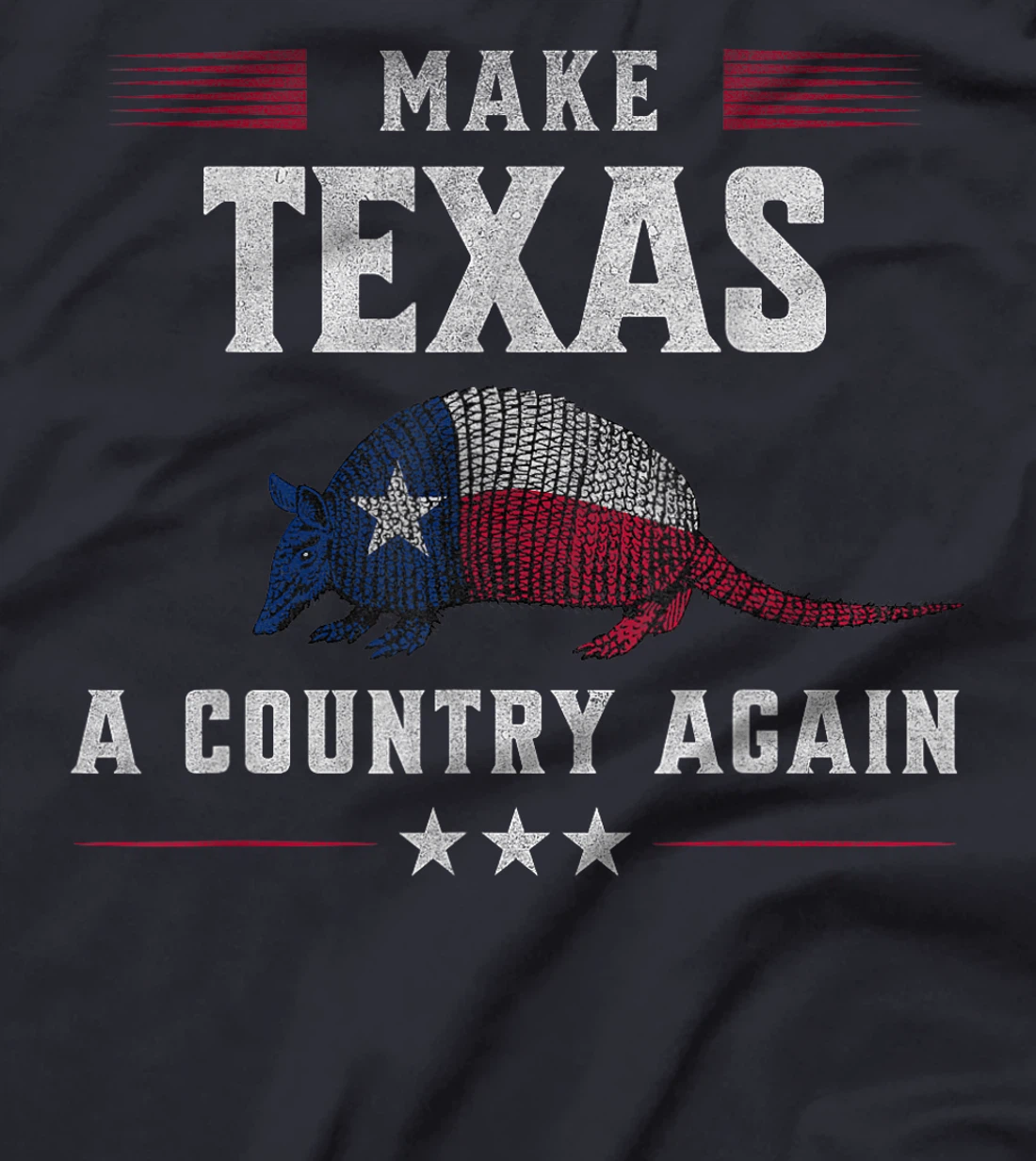 Secede: Make Texas A Country Again Secession T-Shirt