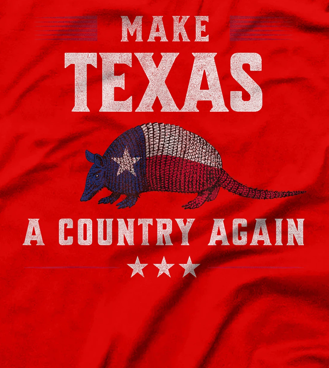 Secede: Make Texas A Country Again Secession T-Shirt