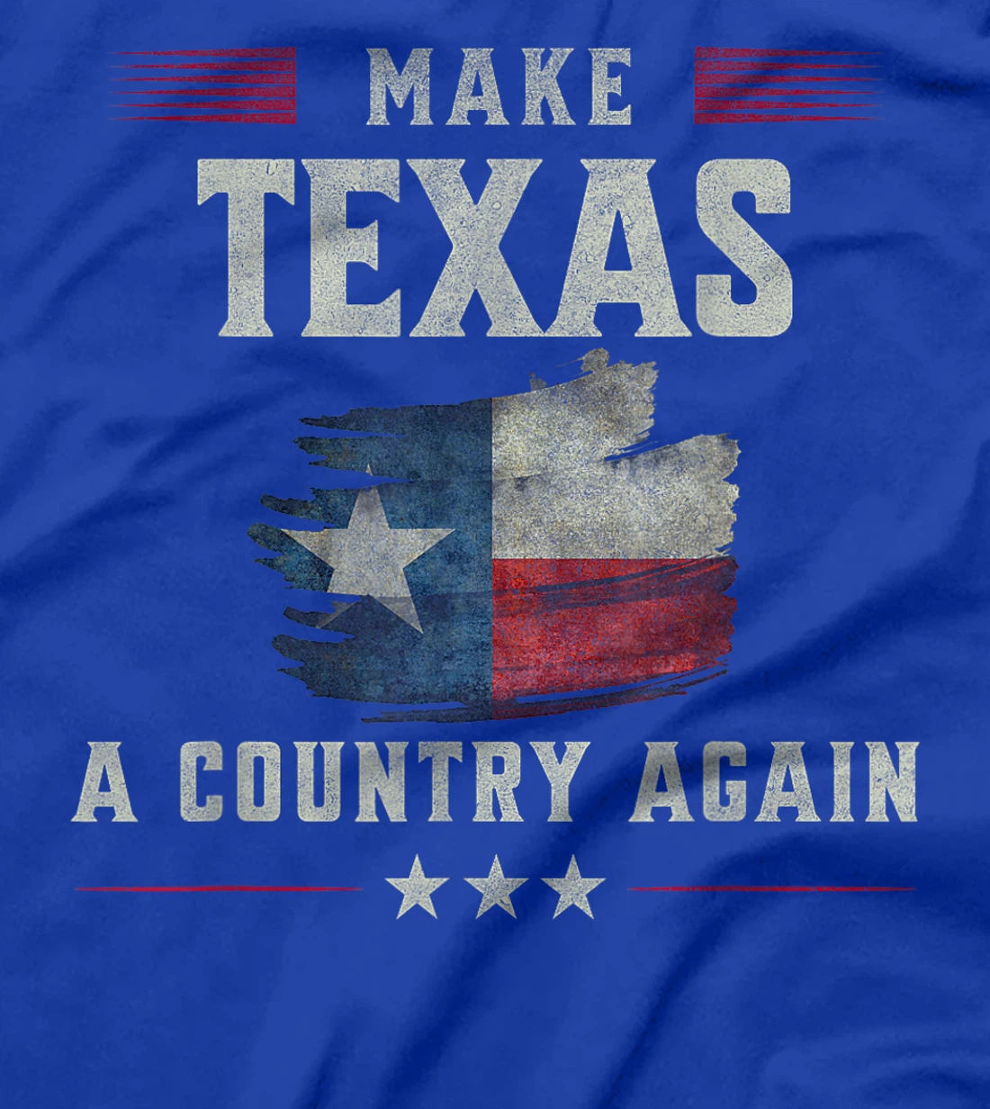 Secede: Make Texas A Country Again Secession T-Shirt