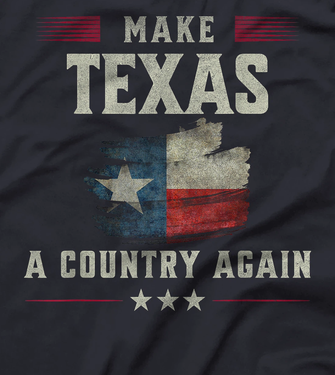 Secede: Make Texas A Country Again Secession T-Shirt