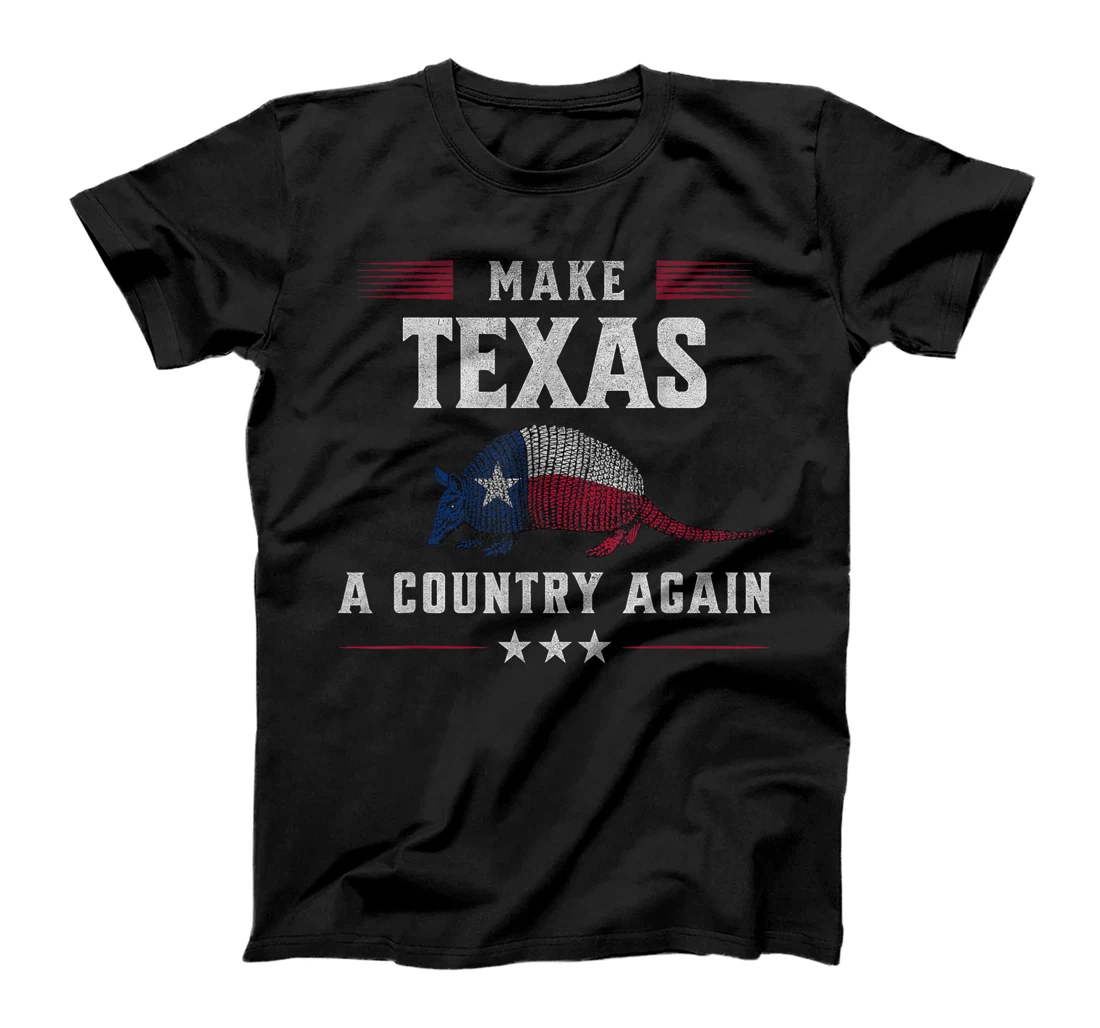 Secede: Make Texas A Country Again Secession T-Shirt