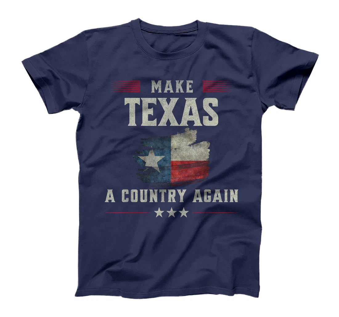 Secede: Make Texas A Country Again Secession T-Shirt